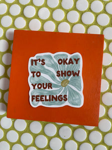 Show Your Feelings Sticker