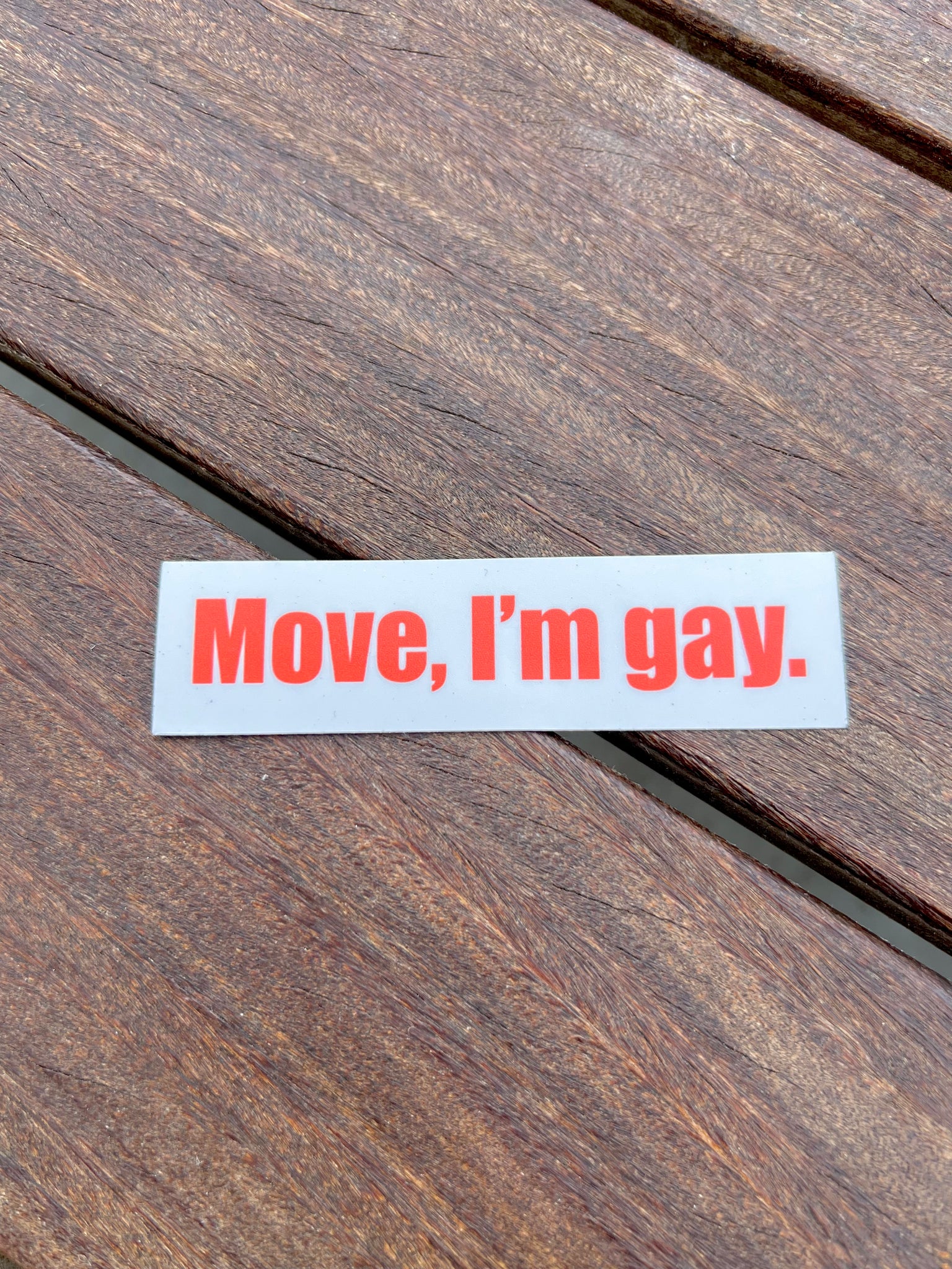Move, I’m Gay Sticker