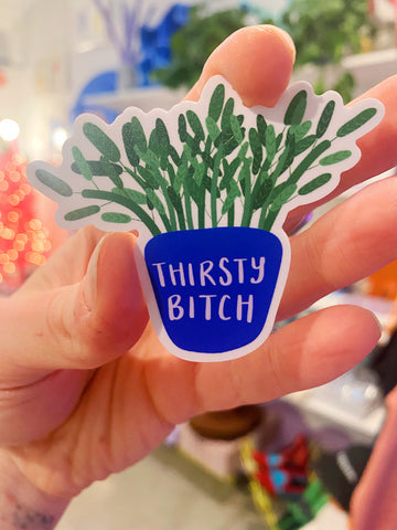 Thirsty B*tch Sticker